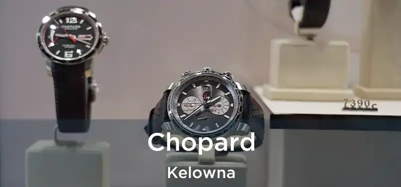  Chopard Kelowna