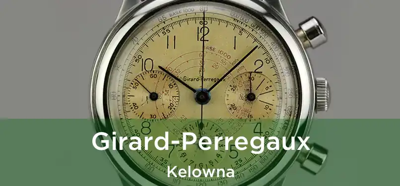  Girard-Perregaux Kelowna