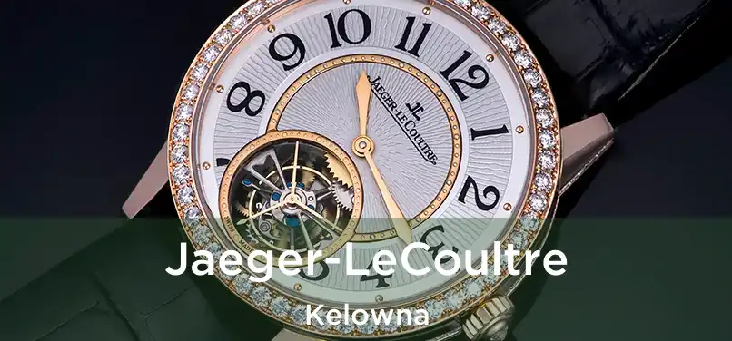  Jaeger-LeCoultre Kelowna