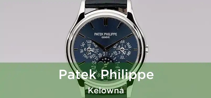  Patek Philippe Kelowna
