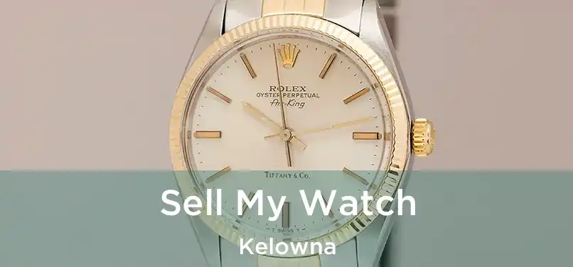  Sell My Watch Kelowna