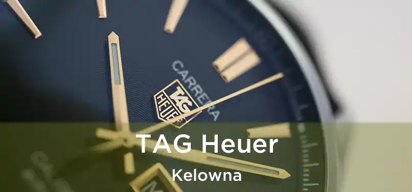  TAG Heuer Kelowna